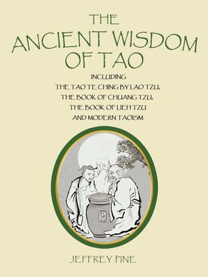 cover image of The Ancient Wisdom of Tao